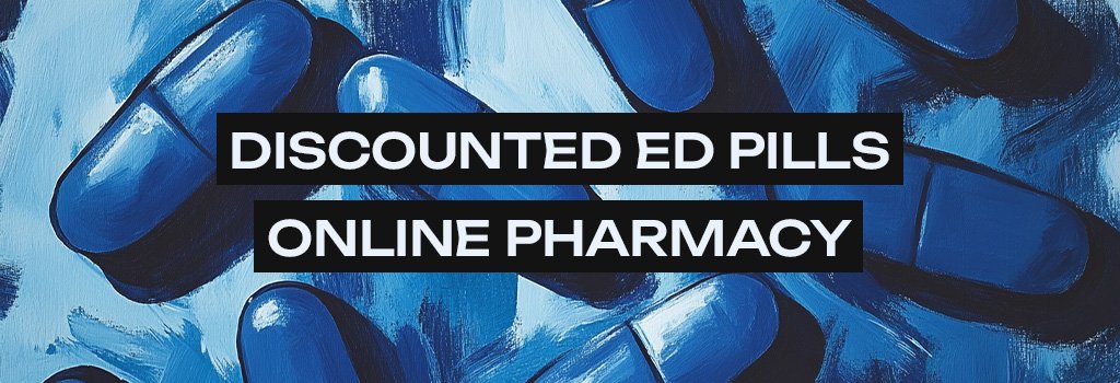 Discounted Erectile Dysfunction Pills Online Pharmacy